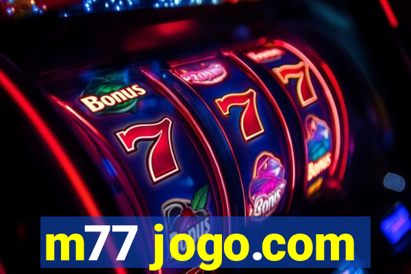 m77 jogo.com